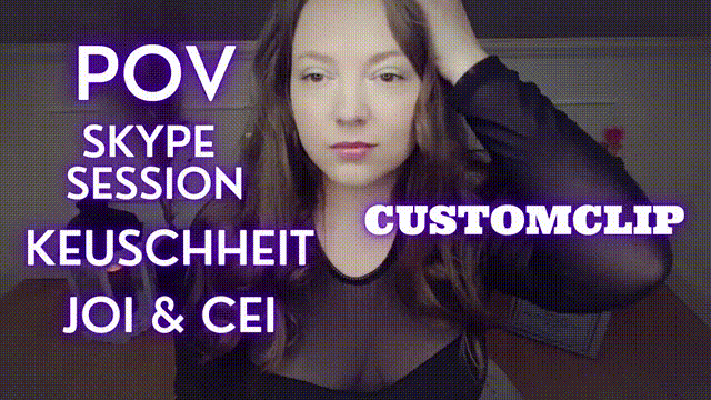 POV - SKYPE Session - KEUSCHHEIT - JOI & CEI - Customclip